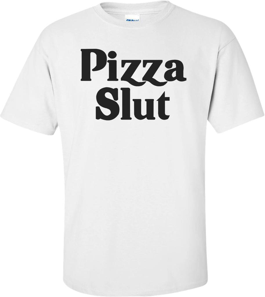 Pizza Slut Funny Shirt