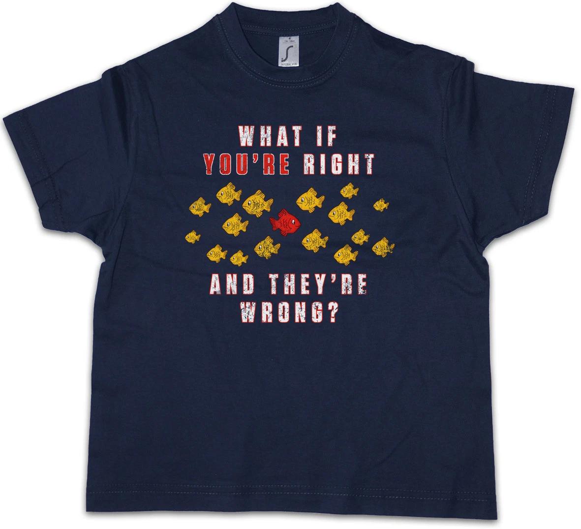 WHAT IF YOU?RE RIGHT AND THEY?RE WRONG ? Kids Boys kids boys T-Shirt Coen TV Movie Fargo 120