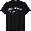Ungehorsames und mürrisches lustiges T-Shirt T-Shirt