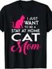 Stay At Home Cat Mom Funny UnisexS TShirt Soft Breathable Round Neck Tee Machine Washable Great Casual Lounge Wear And Gift For Cat Lovers