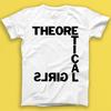 Theoretical Girls You Got Me Punk Rock Music Gift Tshirt 1787