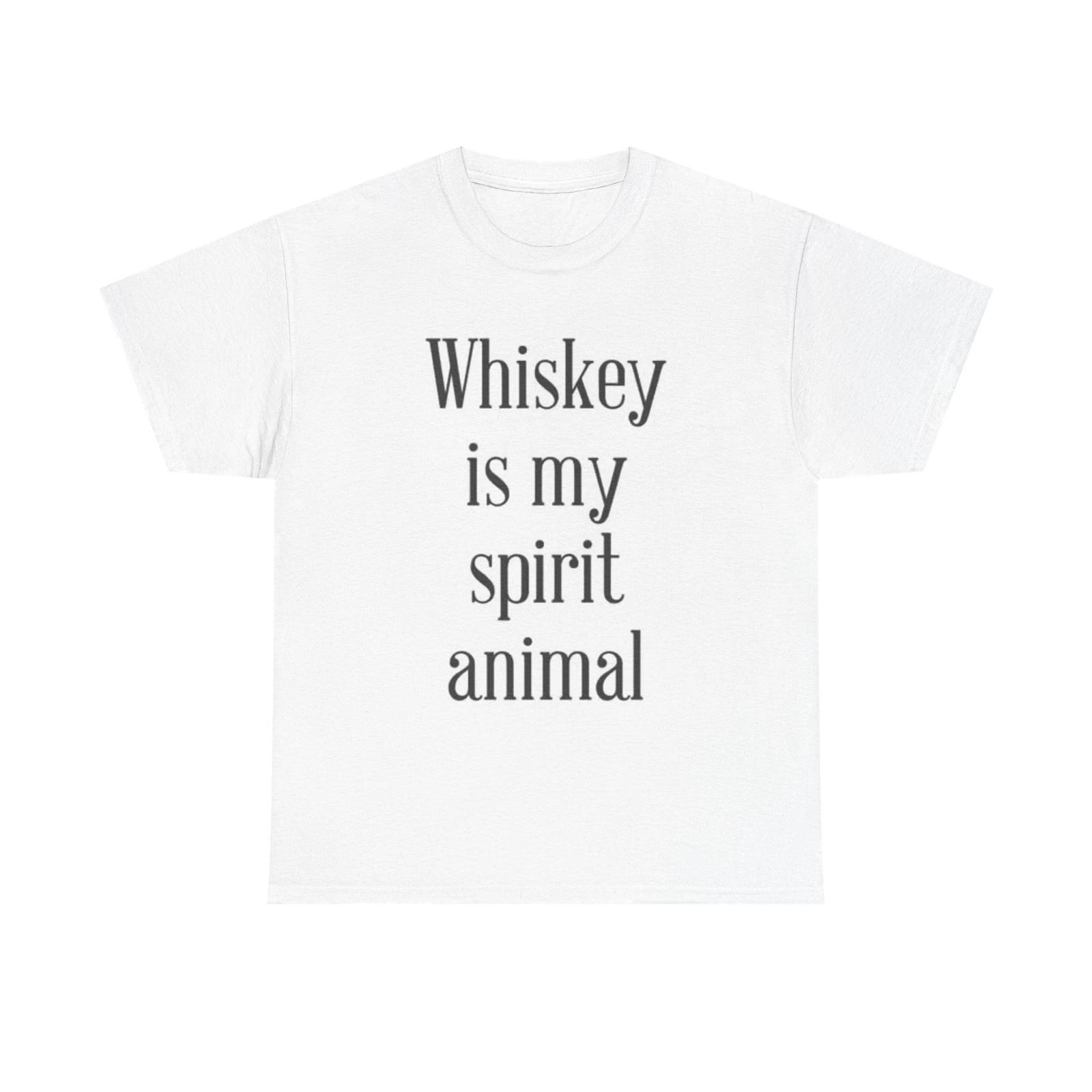 Men s and Women s T-shirts Whiskey Is My Spirit Animal Graphic L