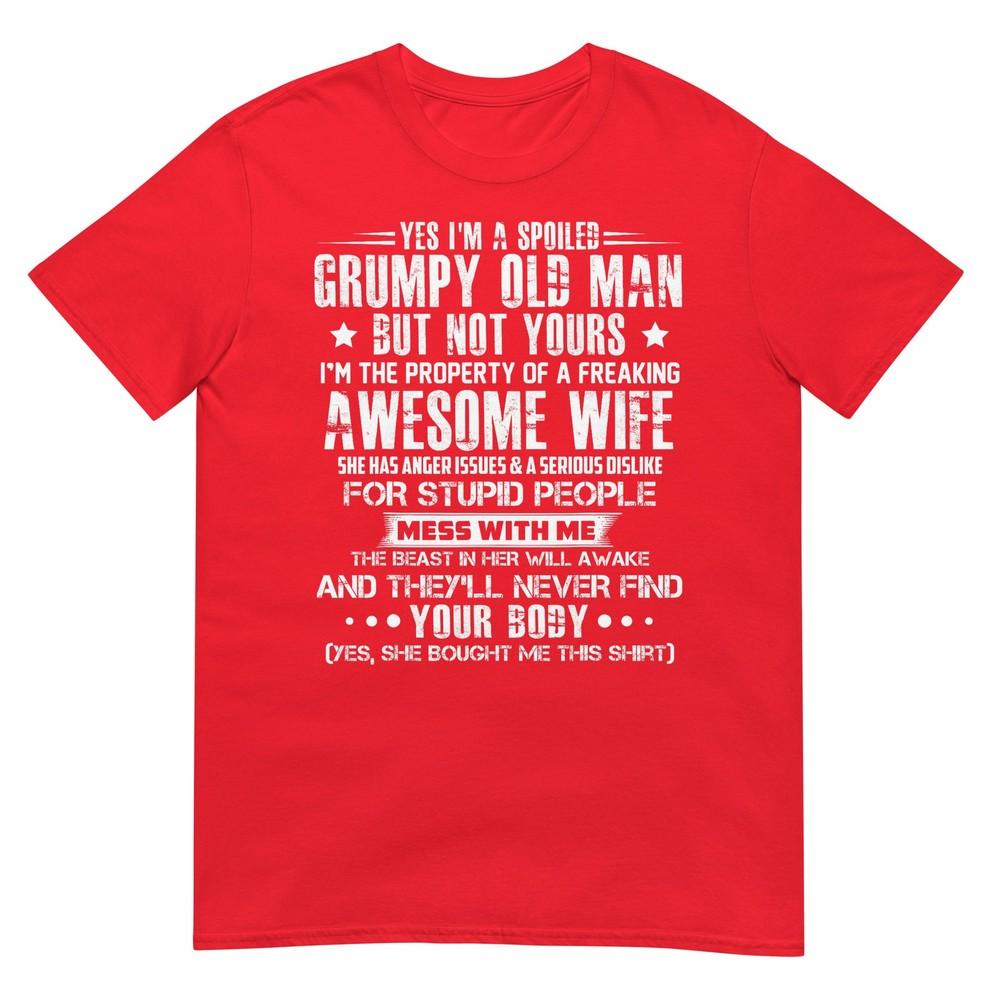 Yes Im A Spoiled Grumpy Old Unisex But Not Yours TShirt S