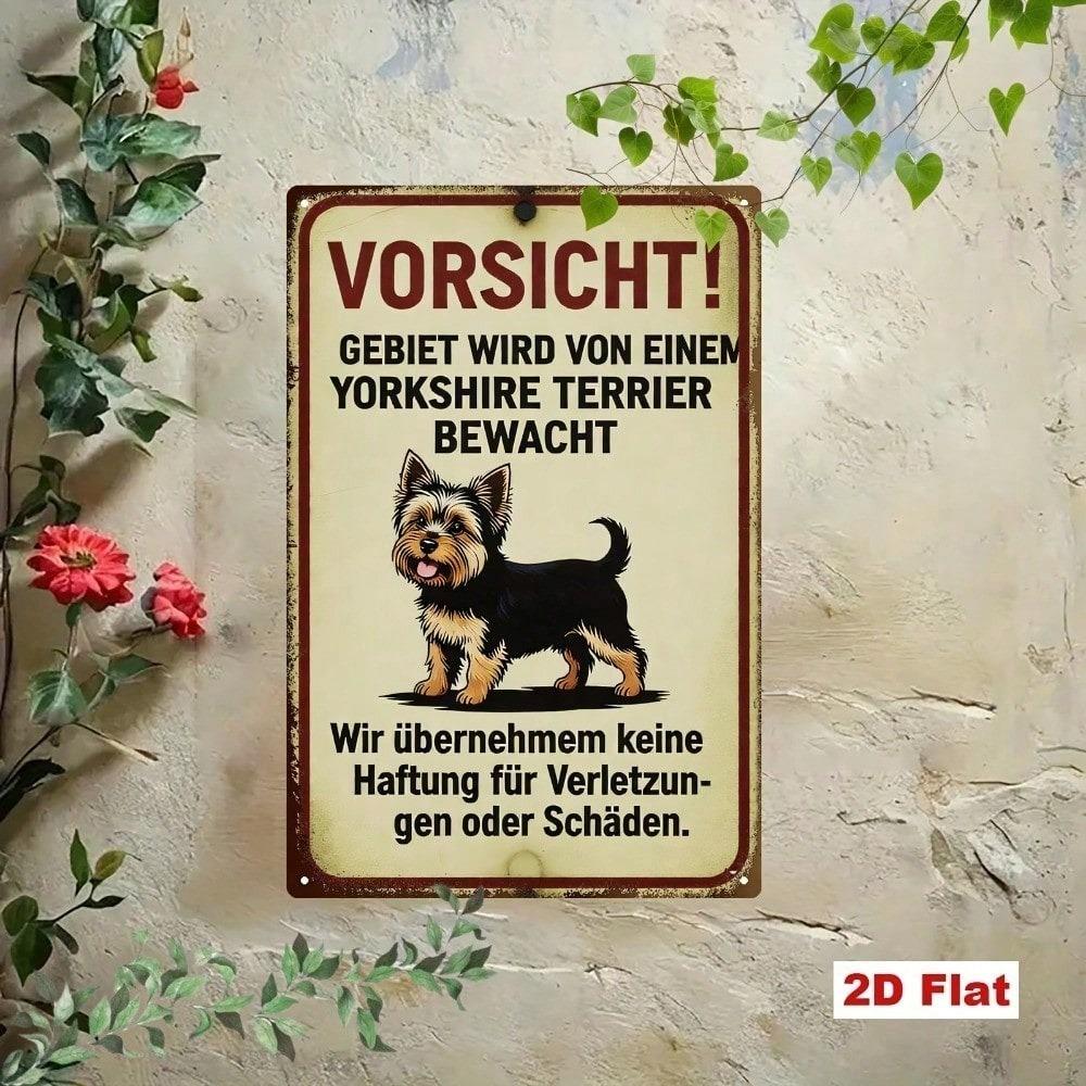 Vintage Yorkshire Terrier Metal Sign Cute Dog Rustic Wall Plaque German Phrase Home Security Decor 2D Flat Art