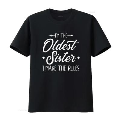 I M the Oldest Sister Make Rules  T Shirt Vintage Washed Breathable Soft Slightly Fashion Designer Clothes Homme