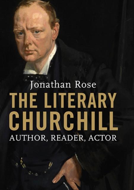 Bok The Literary Churchill : Author, Reader, Actor