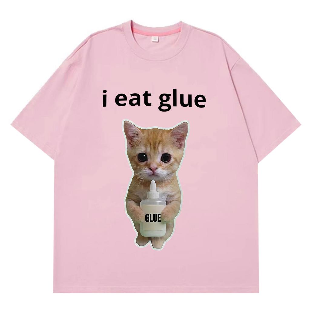 I Eat Glue Funny Cat Meme T Shirt Unisex Wome Fashion Oversized Tshirt Shortsleeved Cotton Hiphop Cotton Tshirt Streetwear