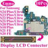 10Pz Connettore Display On Board per Samsung S24 Plus S23 Ultra S22 S21 S20 FE Note 20 S10 Lite Schermo LCD FPC sulla Scheda Madre Spina