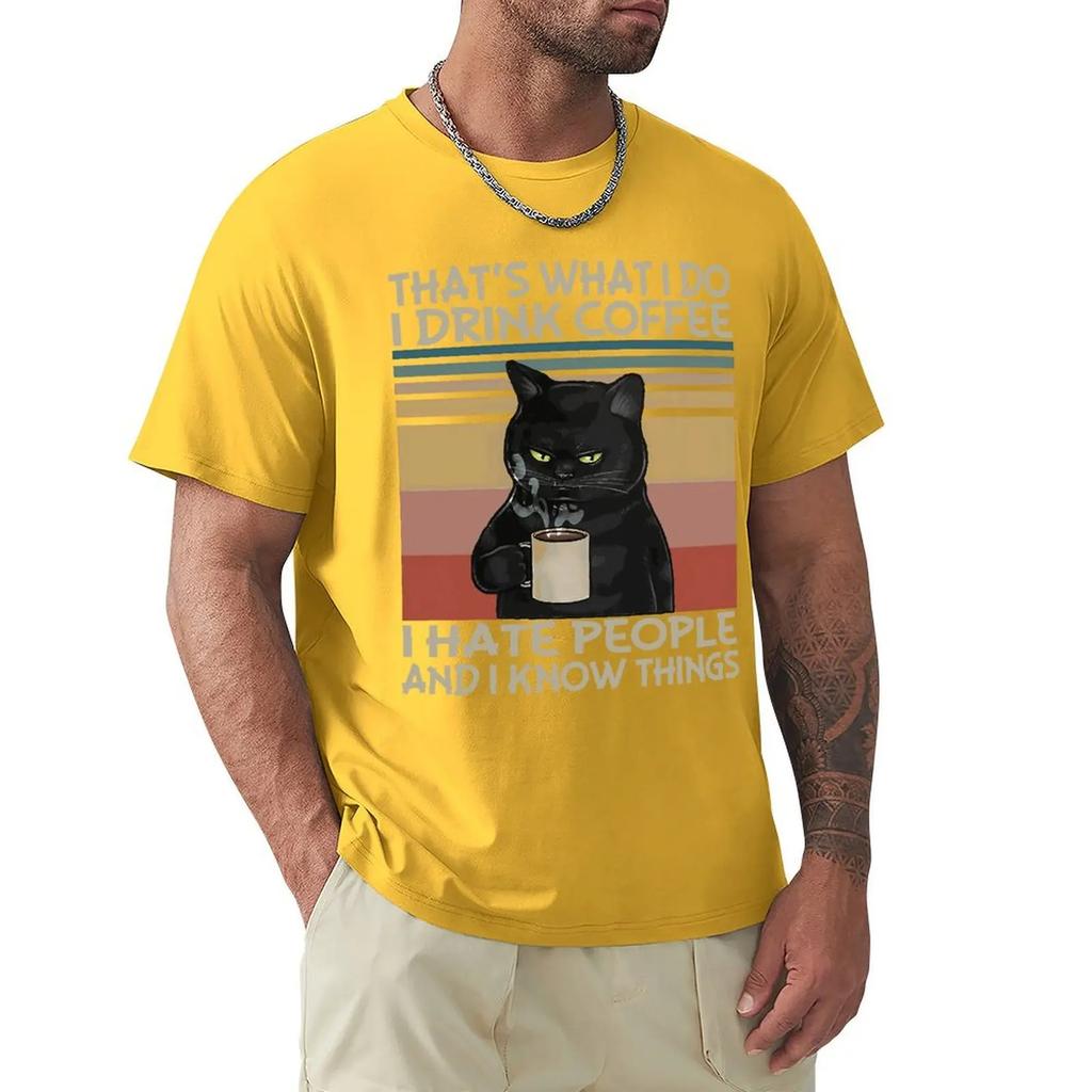That's What I Do I Drink Coffee I Hate People And I Know Things Cat Vintage T-Shirt Tees Tshirts For Men
