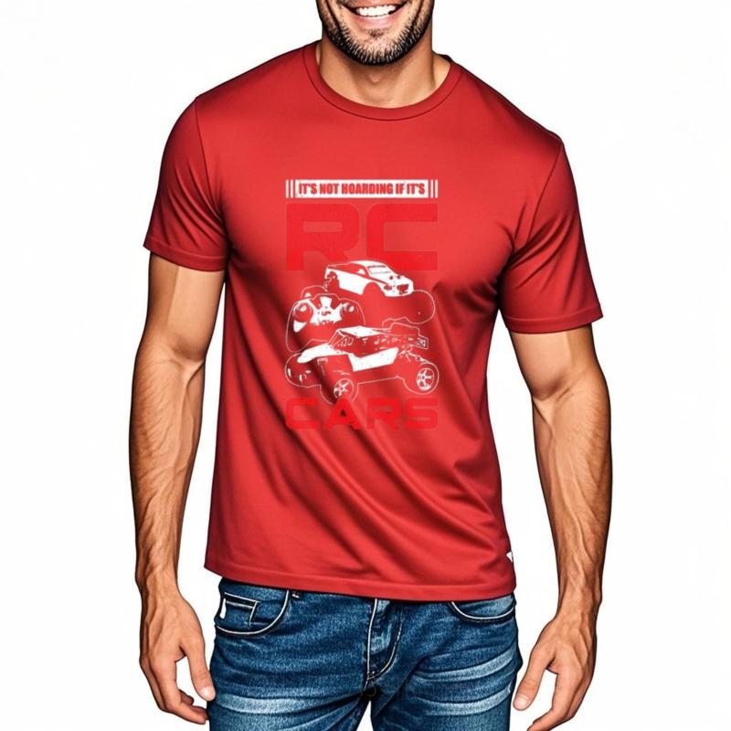 Unisexs Tshirt New Arrived Unisex Oneck T Shirt Fashion Its Not Hoarding If Its Rc Cars Everyday Male Teeshirt Trendy Tshirt