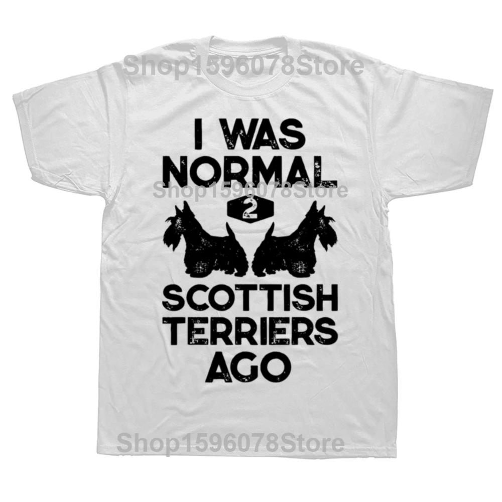 Я был нормальным 2 шотландских терьера назад Забавная футболка с графикой щенка шотландского терьера Мужская футболка с коротким рукавом Унисекс Свободная одежда S
