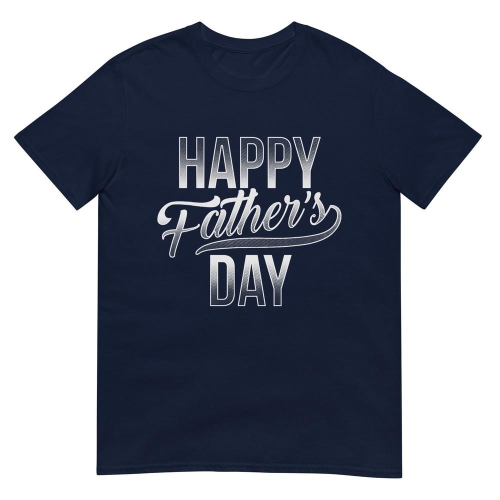 Happy Fathers Day Saying For Fathers Fathers Day Tshirt S