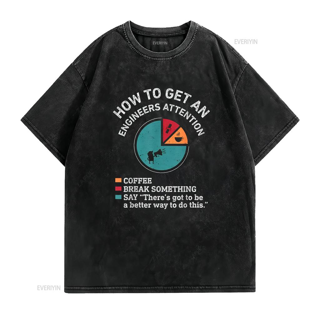 How To Get An Engineers Attention Funny Engineer Engineering T Shirt Black Medium Vintage Washed Versatile