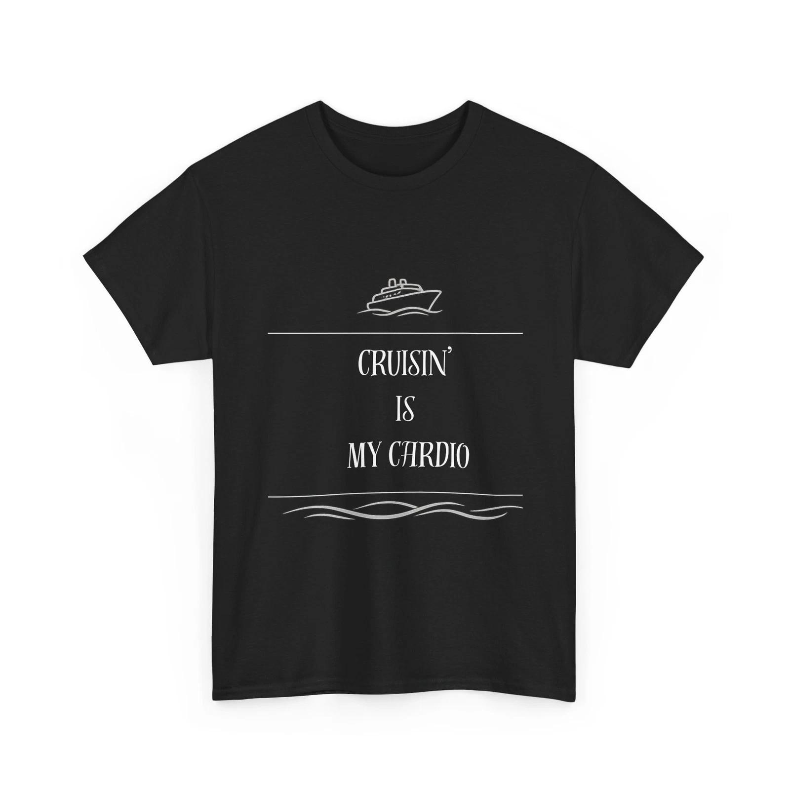 

Cruisin’ Is My Cardio Cruise Shirt Funny Vacation Graphic Tee Gift 3XL