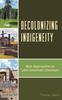 Bok Decolonizing Indigeneity : New Approaches To Latin American Literature
