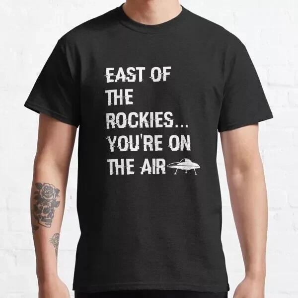East of the Rockies Classic Art Bell Saying Classic T-Shirt XS