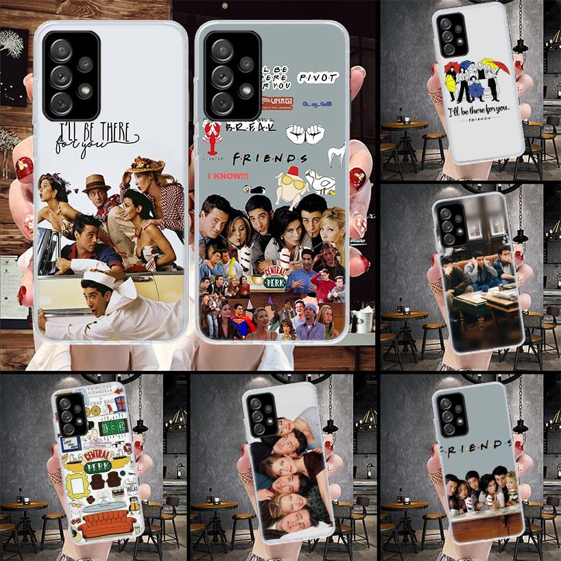 Friends Tv Show Funny Family Soft Phone Case For Samsung Galaxy A12 A22 A32 A52 A72 A02S A51 A50S A71 A70 A31 A20S Note 20 Ultra