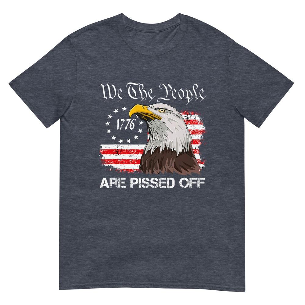 We The People Are Pissed Off Vintage Us American Flag Eagle TShirt