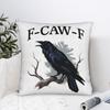 Funny F Caw F Raven Bird Saying FCawF Crow Pillowcase Polyester Cushion Cover Decorative  Pillow Case Cover Home Zippered 18