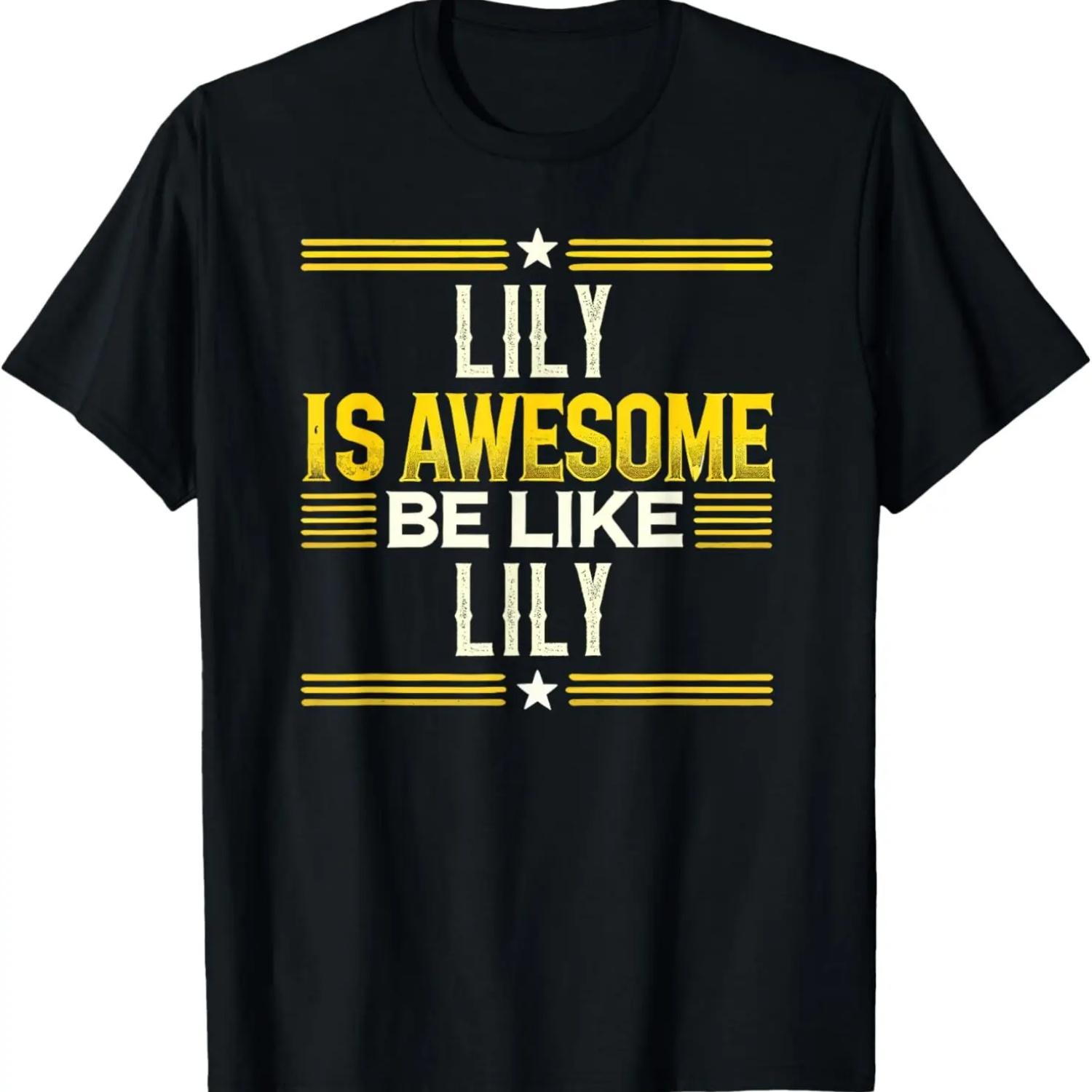 

LILY Is Awesome Be Like LILY T-Shirt Name LILY T-Shirt XXXXXL чорний