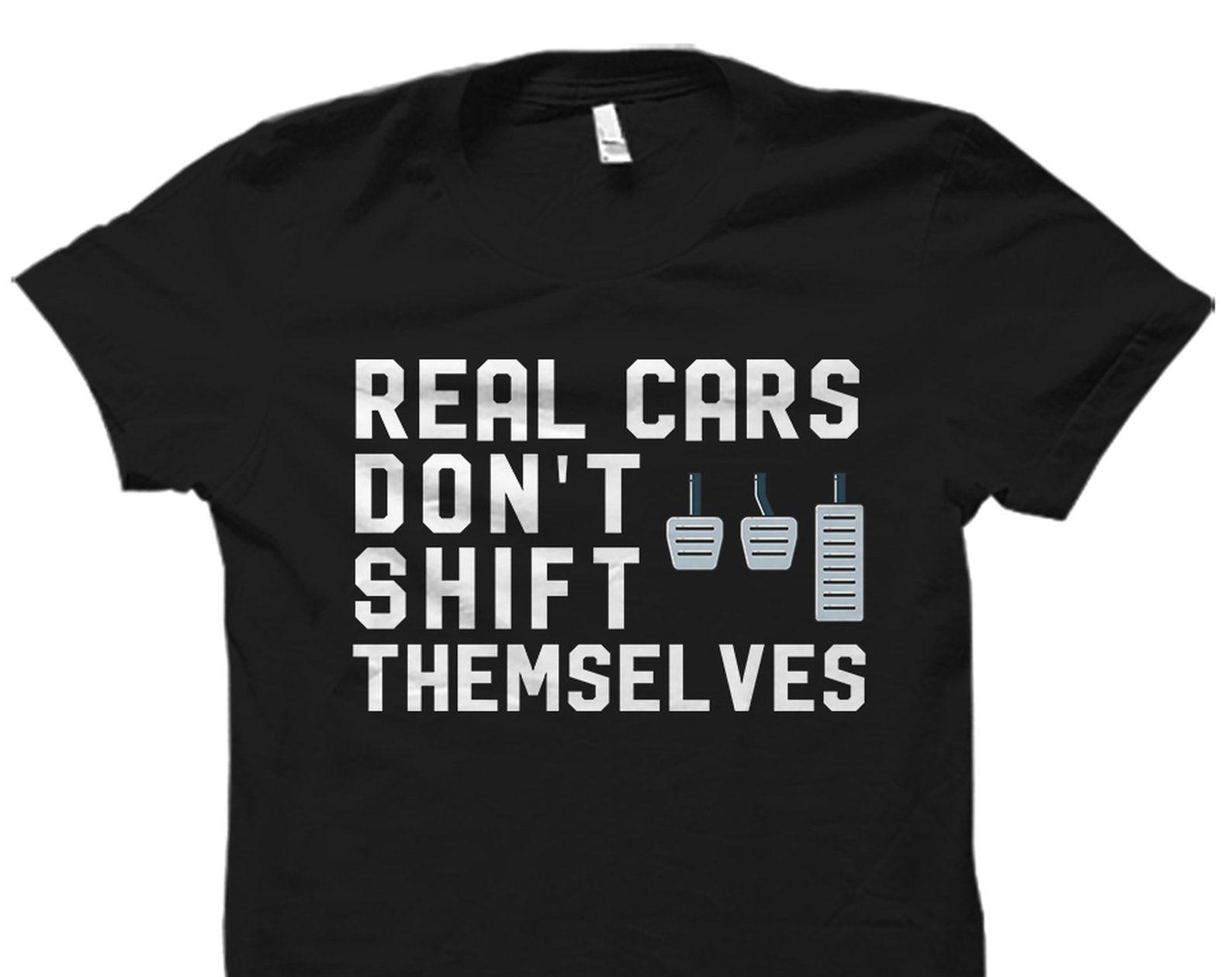 Stick Shift Shirt. Manual Transmission. Car Lover Shirt. Car Enthusiast Gift. Drag Racing Shirt. Drag Racer Gift. Car Racing Gift #OS3044 S