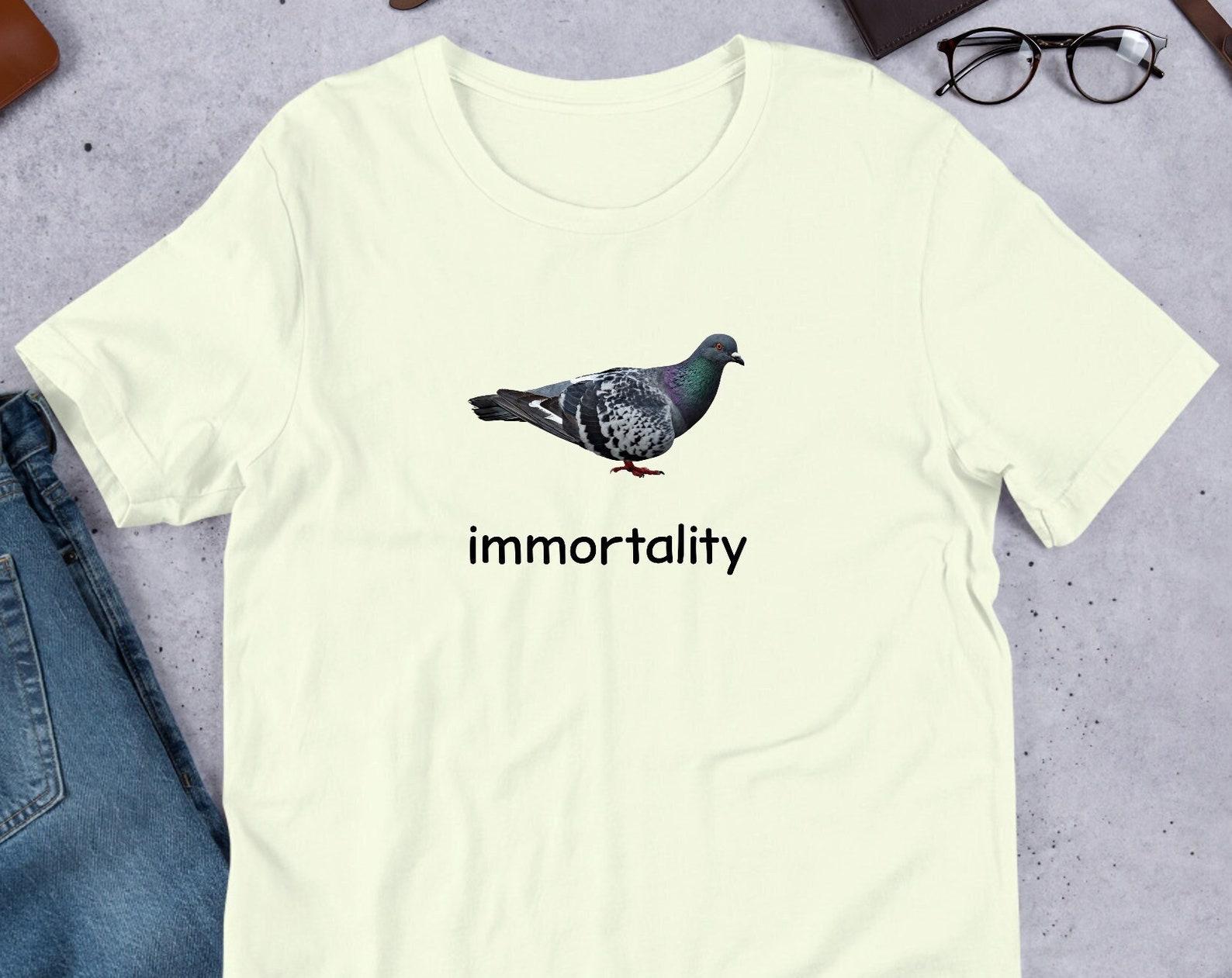 Immortality Pigeon T-Shirt Y2K Funny Meme Shirt / Weirdcore Clothing / Oddly Specific / Unhinged Shirt / Sassy Sayings / Joke Shirt S