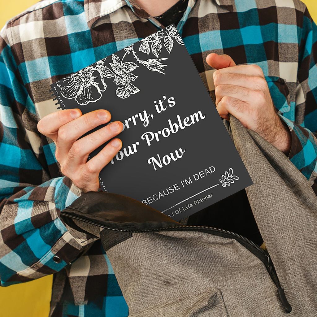 Sorry, It’s Your Problem Now End Of Life Plan New Book 2025