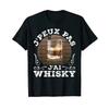 Funny Unisex Drinking Bourbon Jpeux Pas Jai Whisky T Shirt Black S Vintage Washed Stylish Designer Clothes Unisex Slightly