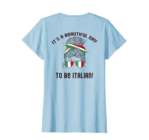 IT S A BEAUTIFUL DAY TO BE ITALIAN Italian Flag Meme on the Back T-Shirt