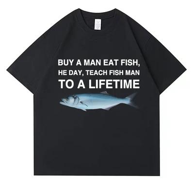 Achetez Un Homme Mangez Poisson Il Jour Apprenez Poisson Homme À Une Vie Mème Drôle T-shirt Unisexe Décontracté T-shirt Femmes Mode T-shirts