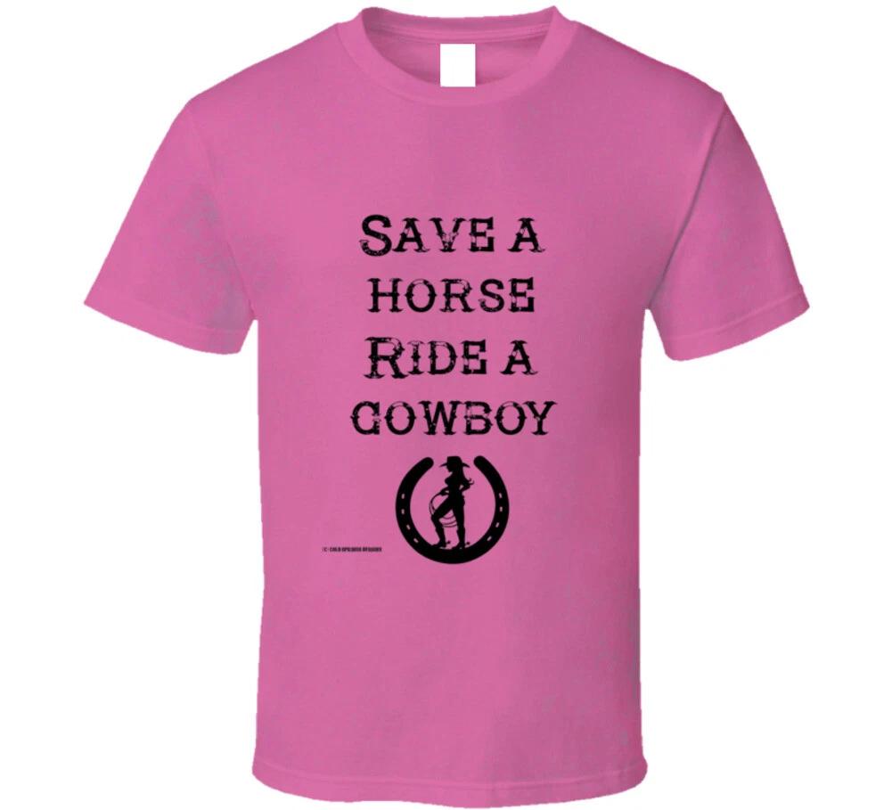 Save A Horse Ride A Cowboy Pink Country Western Cowgirl T Shirt L