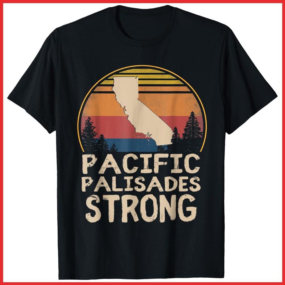 Support Pacific Palisades Strong Vintage Stay California Black Cotton T-Shirt Unisex T-Shirt XXL