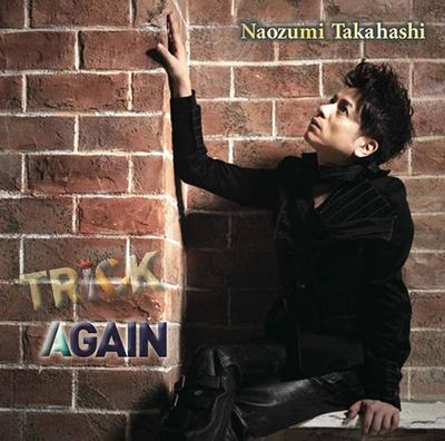CD NAOZUMI TAKAHASHI - TRICK/AGAIN(tsuujouban)  Japan Obi (Japanischer Pop/Rock)