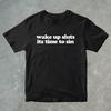 Wake Up Sluts Meme T-Shirt – Funny Graphic Tee for Meme Lovers – Viral Gift Unisex