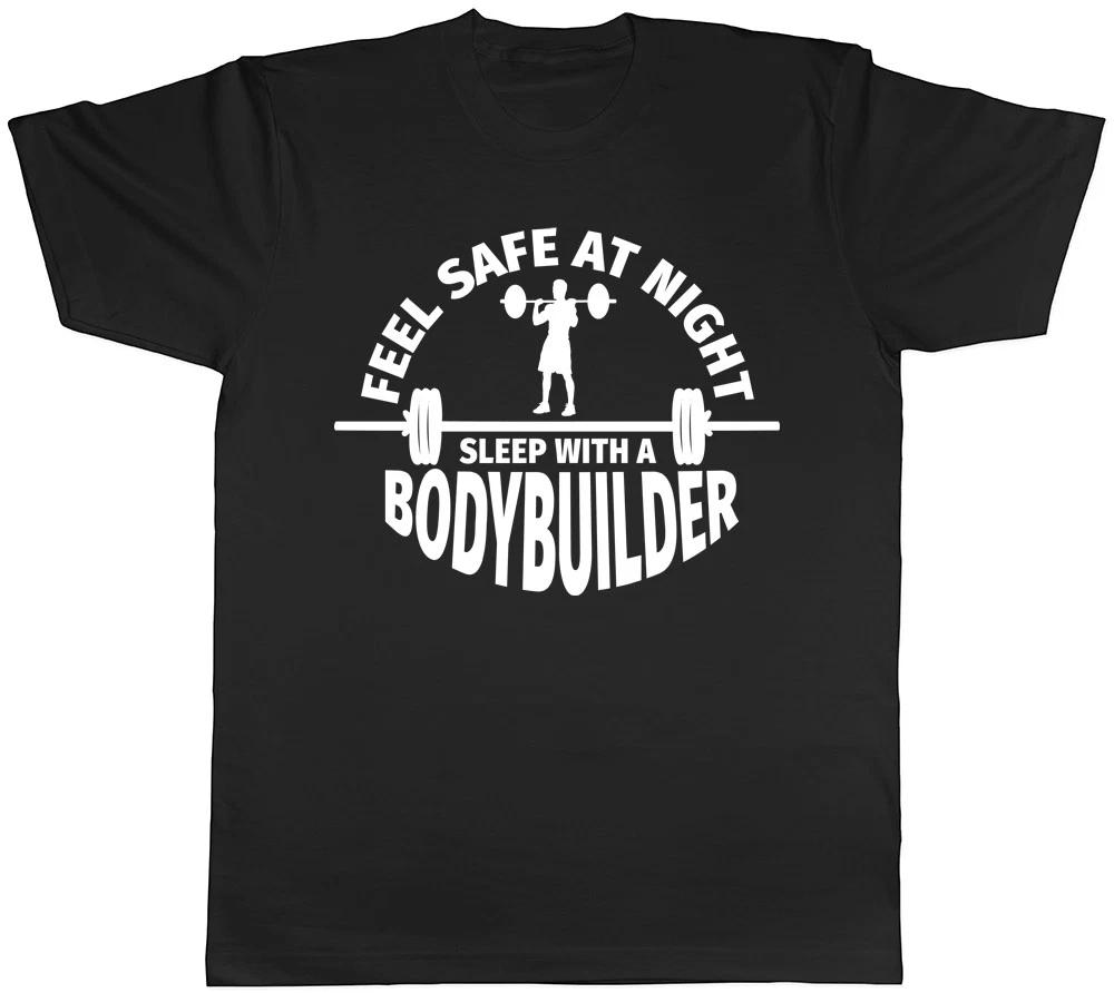 Feel Safe at Night, Sleep with a Bodybuilder Mens Womens Ladies T-Shirt L