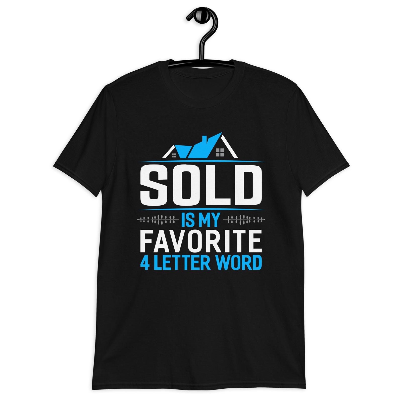 Sold is my Favorite Four Letter Word Shirt Funny Realtor S разноцветный