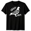 Crazy Pigeon Guy Pigeon Fancier Hobbies Mens Graphic Tee