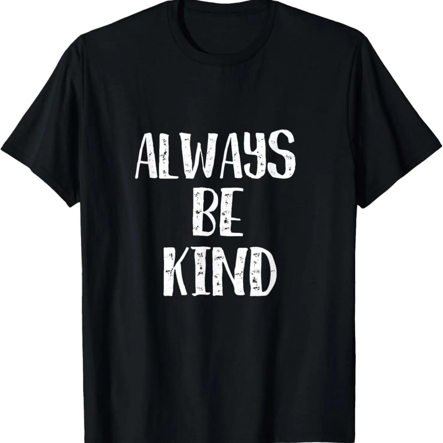 Always Be Kind T-Shirt S