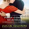 First Comes Scandal by Julia Quinn Paperback Book 9780349430164