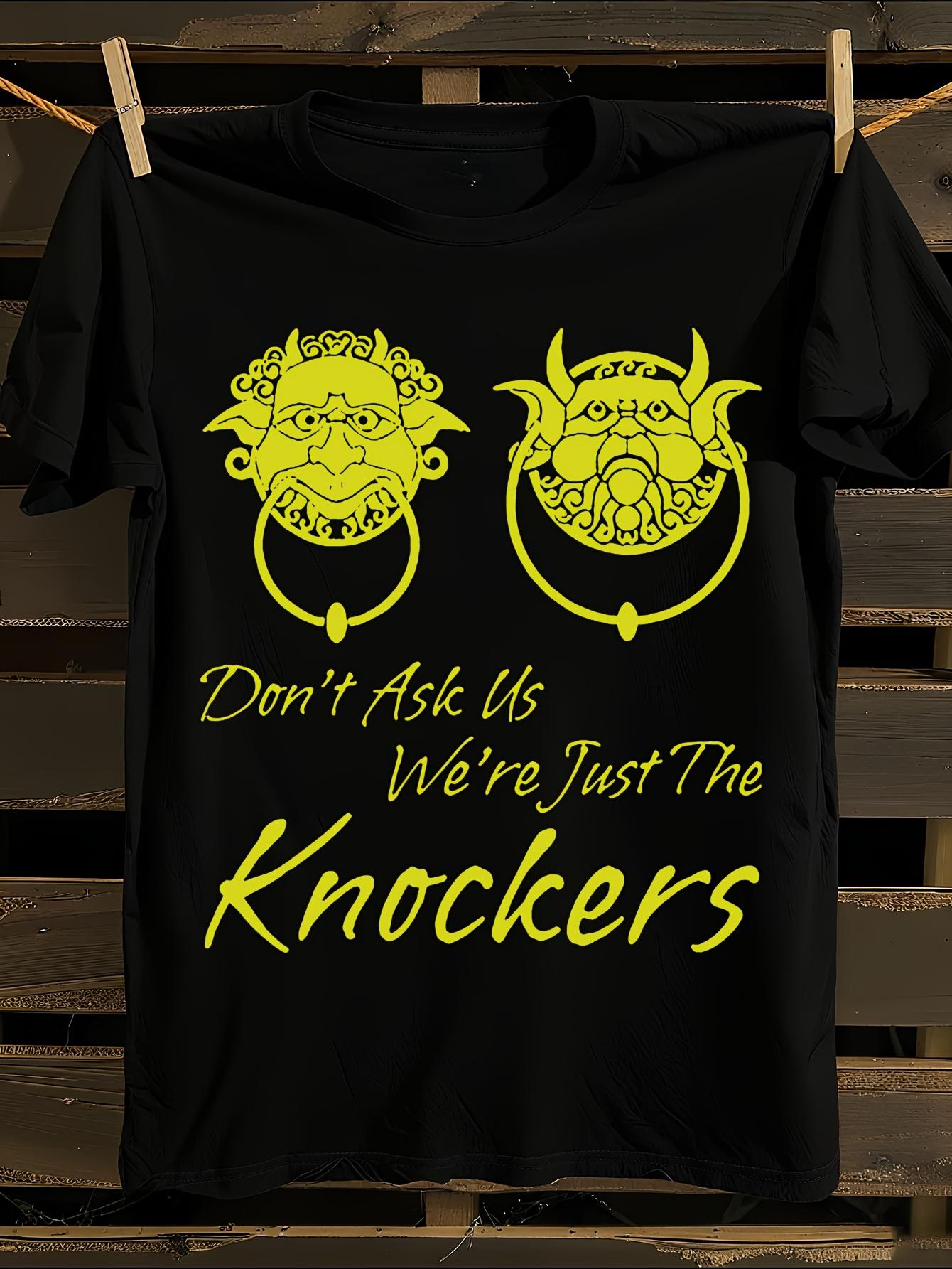 Vintage Don t Ask Us We re The Knockers Graphic T-shirt XXXXL