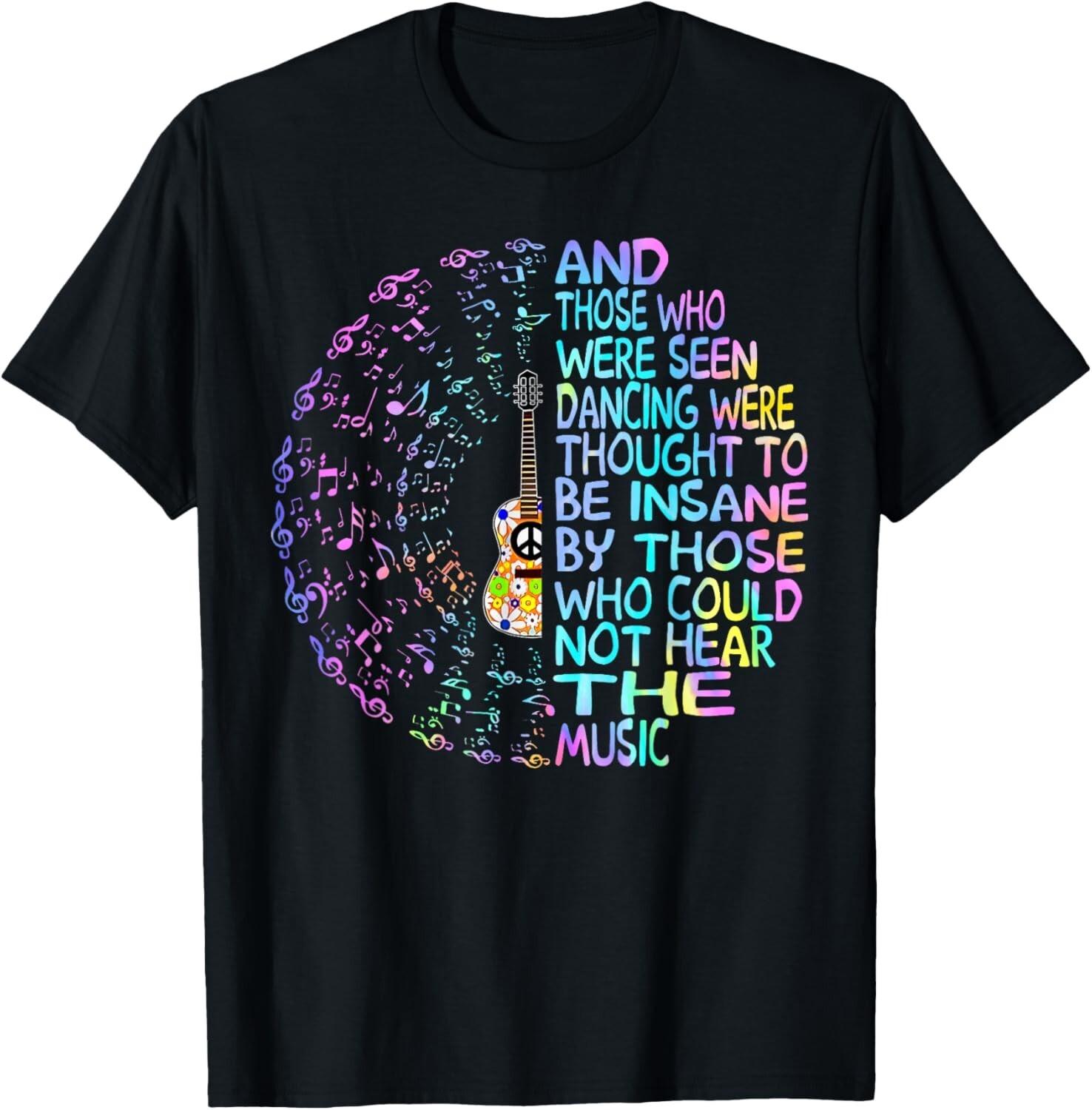 Hippie Guitar And Those Who Were Seen Dancing Peace Funny .unisex T-Shirt Mens Womens Tees Top L