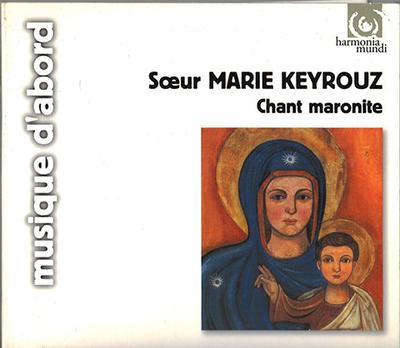 CD S?UR MARIE KEYROUZ - Chant Maronite HMA1951350 Harmonia Mundi 2011 France ObiClassical Used