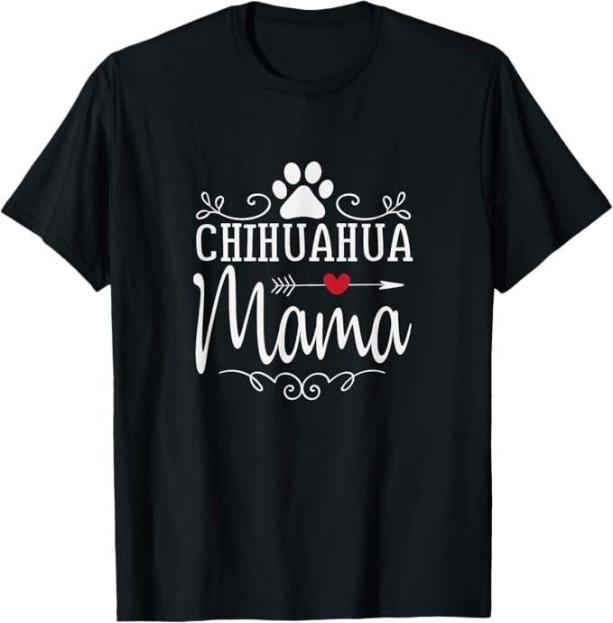 Chihuahua MamaChihuahua Lover Shirt Gift T-Shirt Unisex T-Shirt XXL