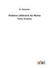 Libro Histoire Litteraire Du Maine : Tome Sixieme