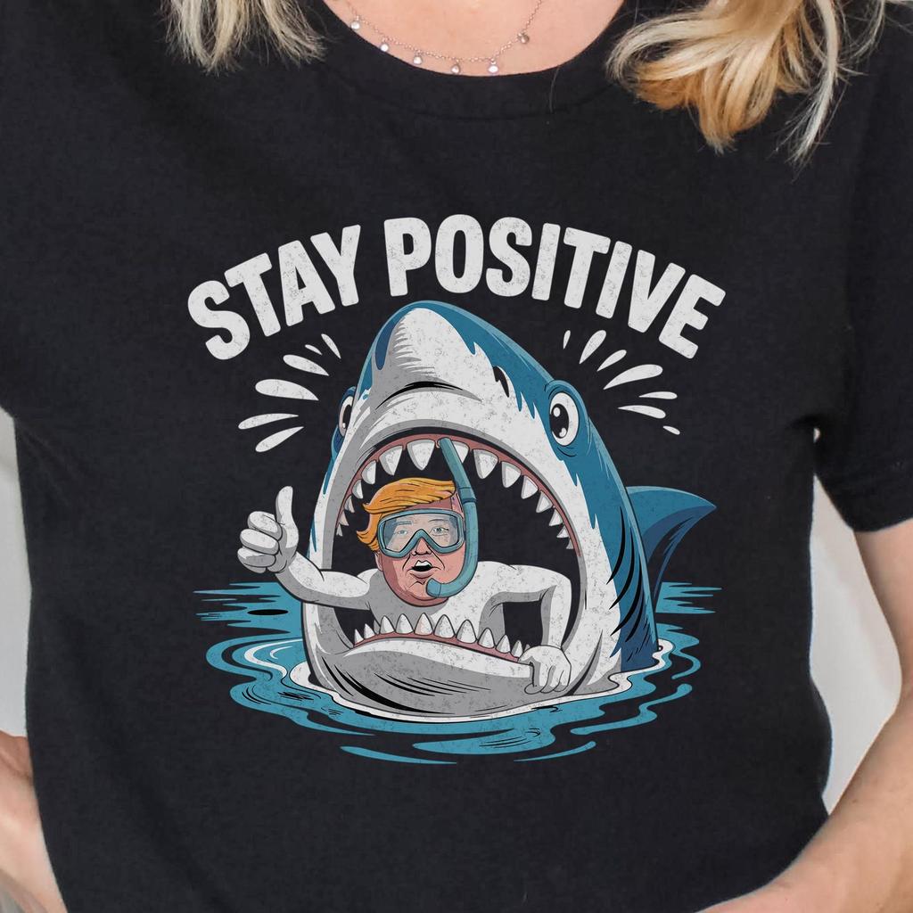 Trump Shark Attack Tee, Political Humor Shirt, Funny President Top, Stay Positive Graphic Tee, Unisex Short T-Shirt, Anti Trump Gift