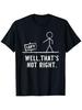 Stick Man Divertente Beh, Non Va Bene Maglietta Unisex con Battuta Vintage