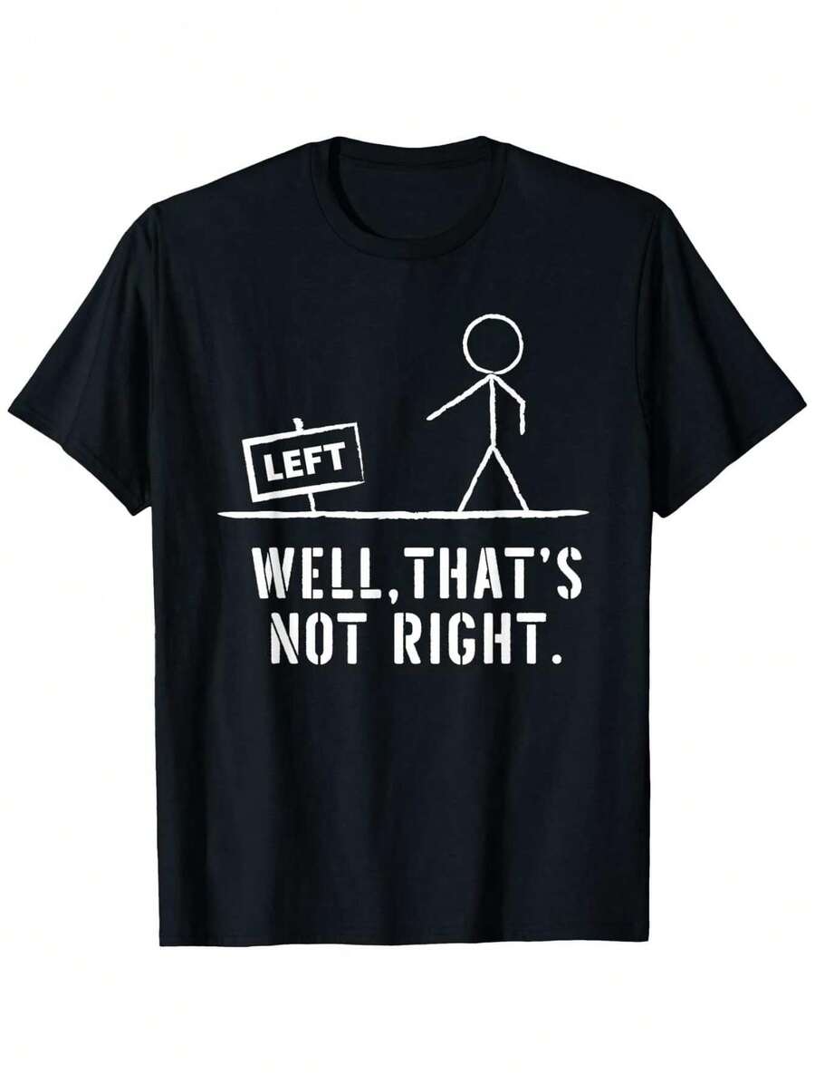 

Funny Stick Man Well, That s Not Right Vintage Pun Tee Unisex T-Shirt XXL