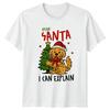 Dear Santa I Can Explain Golden Retriever Dogs Christmas Unisexs TShirt Unisexs Tee