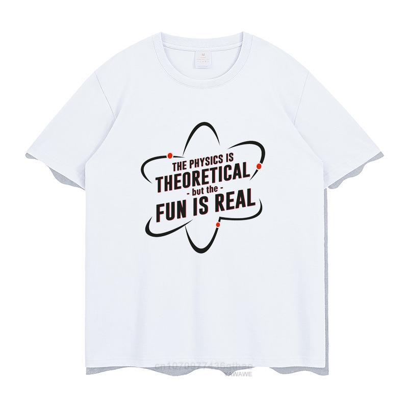 

The Physics Is Theoretical But The Fun Is Real T Shirt Tom Holland Same Style Tees Men Women Casual Tops Funny Streetwear S