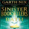 The Sinister Booksellers of Bath by Garth Nix Paperback Book 9781399606325